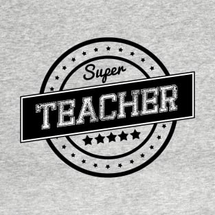 Super teacher T-Shirt